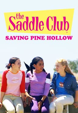 Watch The Saddle Club: Saving Pine Hollow (2002) - Free Movies | Tubi