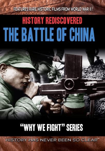 History Rediscovered: The Battle of China