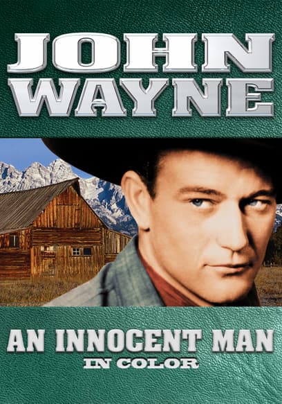John Wayne: An Innocent Man (In Color)