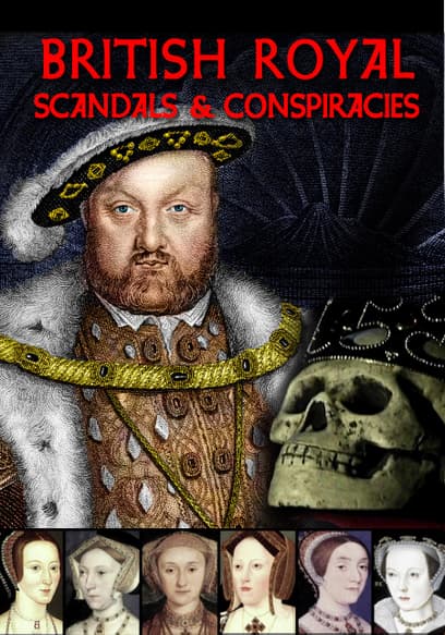British Royal Scandals and Conspiracies