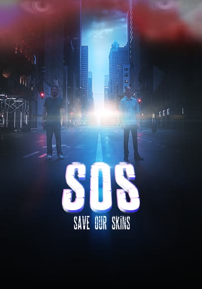 SOS: Save Our Skins