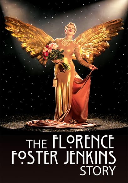 The Florence Foster Jenkins Story