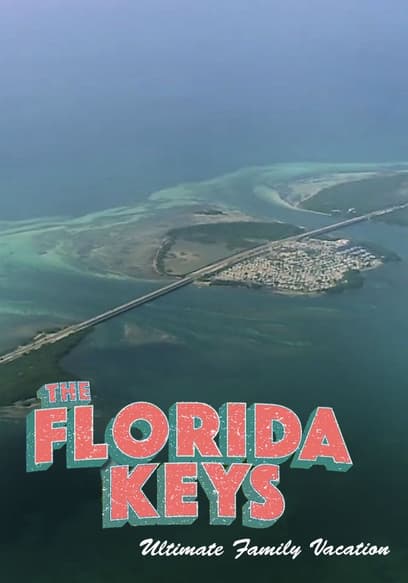 The Florida Keys: Ultimate Family Vacation
