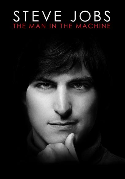 Steve Jobs: The Man in the Machine