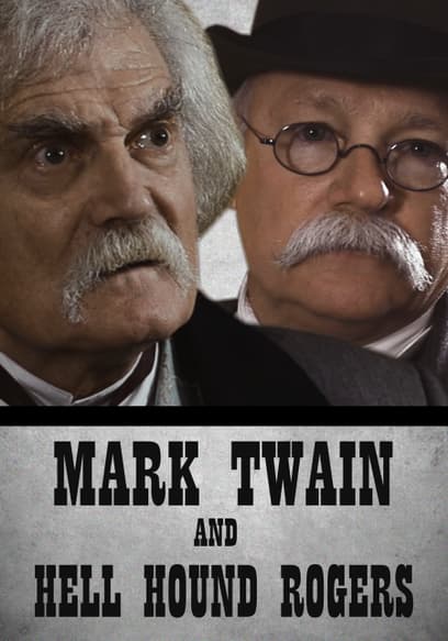 Mark Twain and Hell Hound Rogers