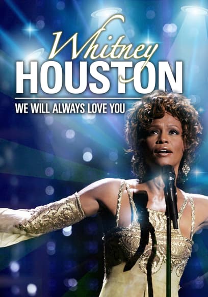 Whitney Houston: We Will Always Love You