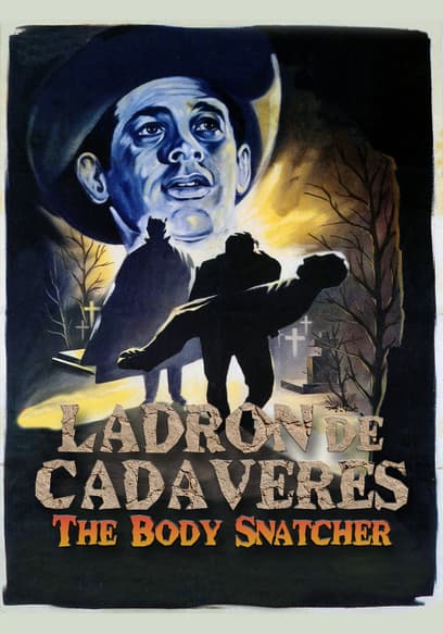 Ladron De Cadaveres (The Body Snatcher)