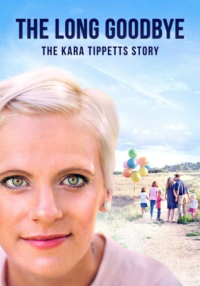 The Long Goodbye: The Kara Tippetts Story