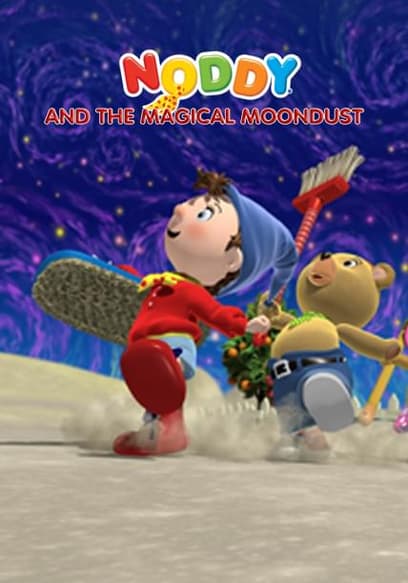 Noddy and the Magical Moon Dust