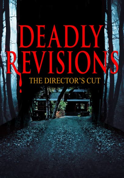 Deadly Revisions (Director's Cut)