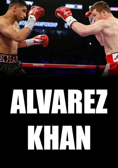 World Championship Boxing: Canelo Alvarez vs. Amir Khan - 5/14/16