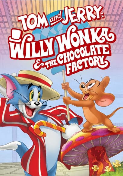 Tom & Jerry: Willy Wonka and the Chocolate Factory