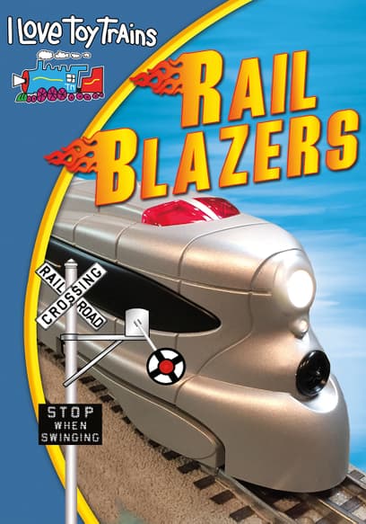 I Love Toy Trains: Rail Blazers