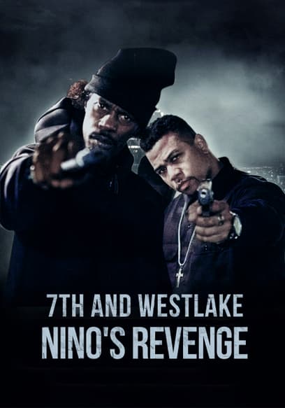 7th and Westlake Nino‚Äôs Revenge