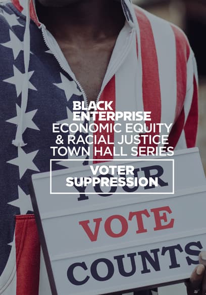 S01:E01 - Black Enterprise Town Hall: Voter Suppression