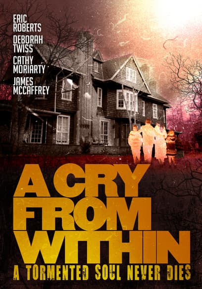Watch A Cry From Within (2015) - Free Movies | Tubi