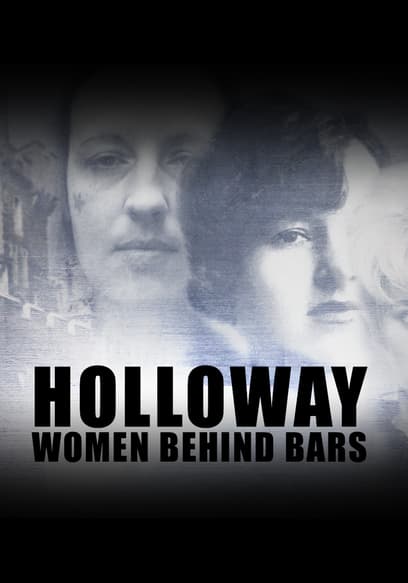Holloway: Women Behind Bars