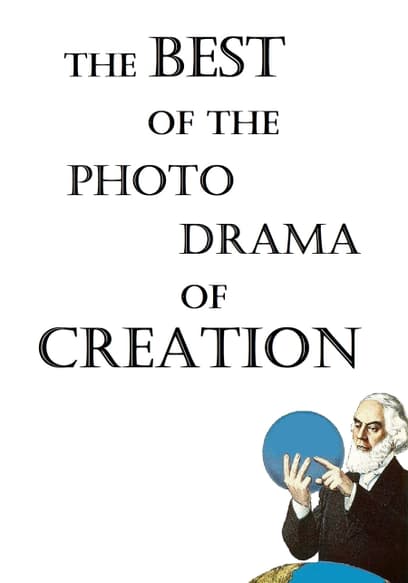 The Best of the Photo Drama of Creation