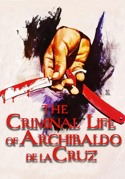 The Criminal Life of Archibaldo De La Cruz