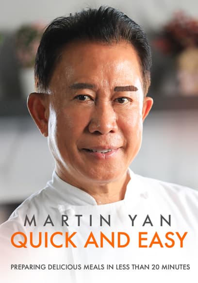 Martin Yan: Quick and Easy