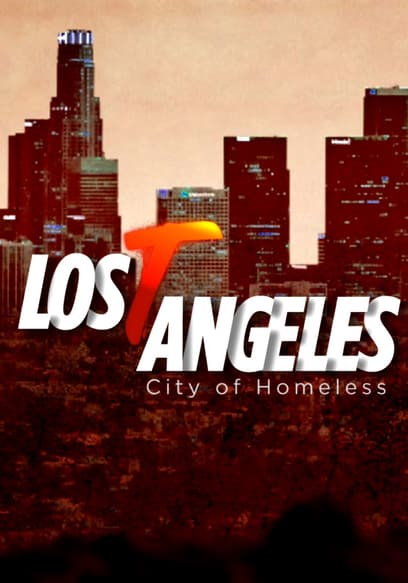 Lost Angeles: City of Homeless