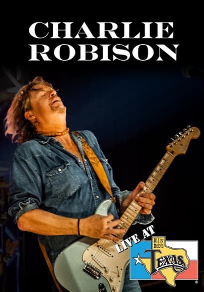 Charlie Robison: Live at Billy Bob's Texas