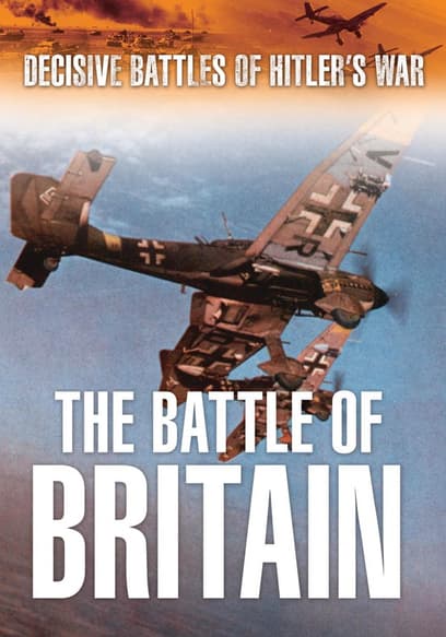 Decisive Battles of Hitler's War: The Battle of Britain