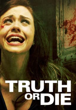 Truth or Die (2012) - IMDb