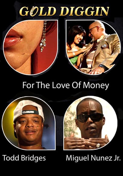Gold Diggin’: For Love of Money