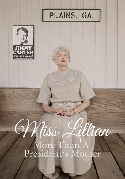 Miss Lillian: More Than a President's Mother