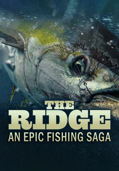 The Ridge: An Epic Fishing Saga