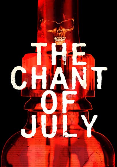 The Chant of July