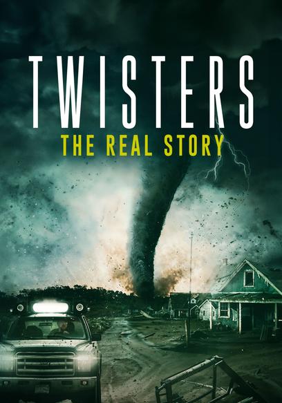 Twisters: The Real Story