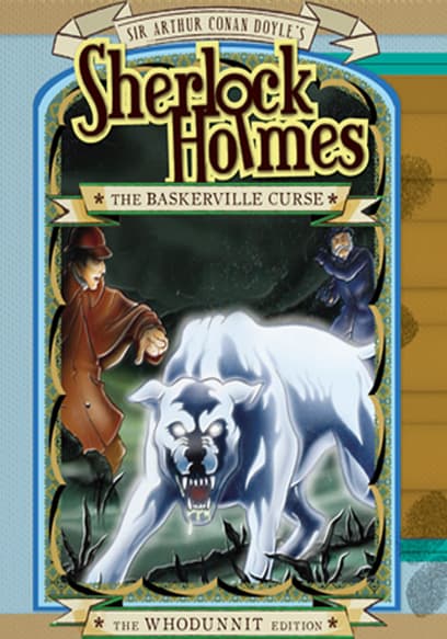 Sherlock Holmes: The Baskerville Curse: An Animated Classic