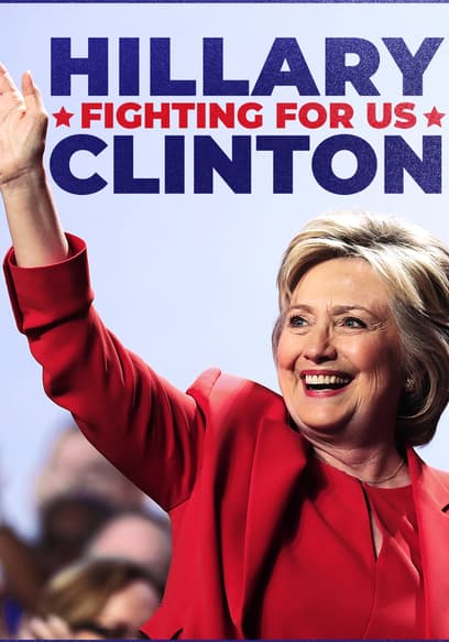Hillary Clinton: Fighting for Us