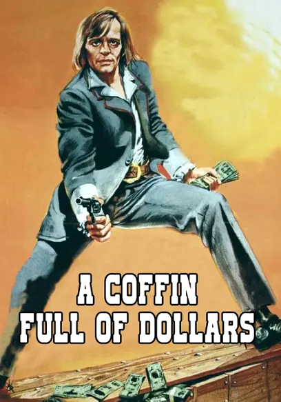 A Coffin Full of Dollars