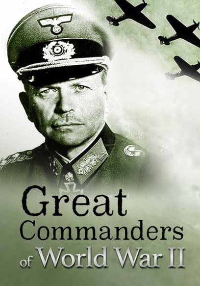 Great Commanders of WWII: Heinz Guderian, the Man Behind the Panzer