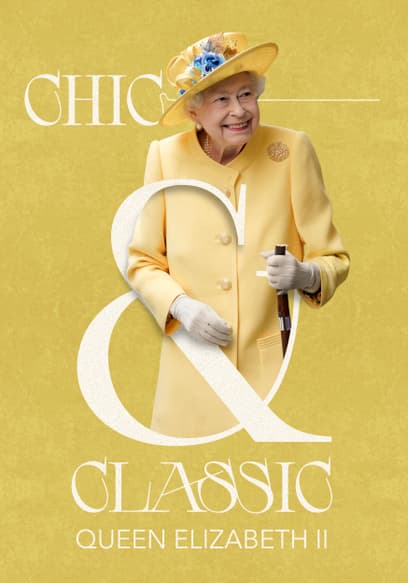 Chic & Classic: Queen Elizabeth II