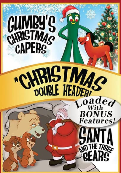 Christmas Double Header: Gumby's Christmas Capers & Santa and the Three Bears
