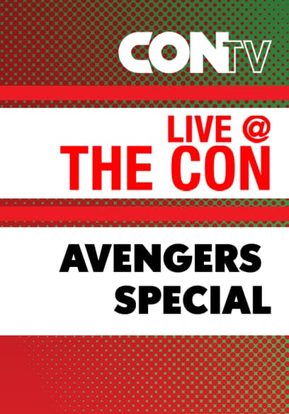 LIVE @ the Con: The Avengers Special