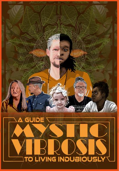 Mystic Vibrosis: A Guide to Living Indubiously