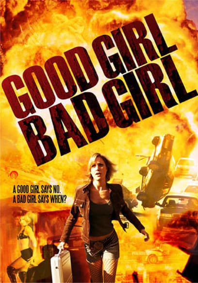 Watch Good Girl Bad Girl 2006 Free Movies Tubi