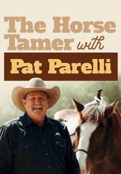 The Horse Tamer with Pat Parelli