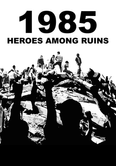 1985: Heroes Among Ruins