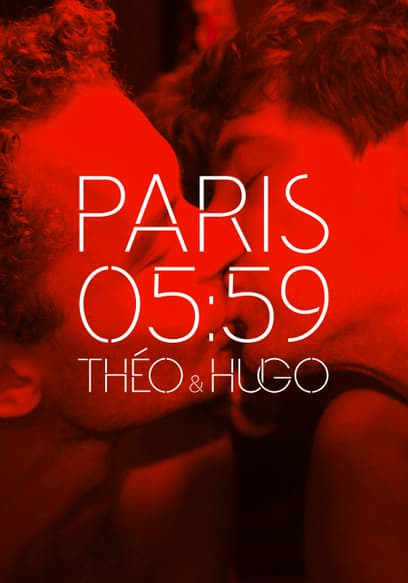 Paris 05:59: Th√©o & Hugo