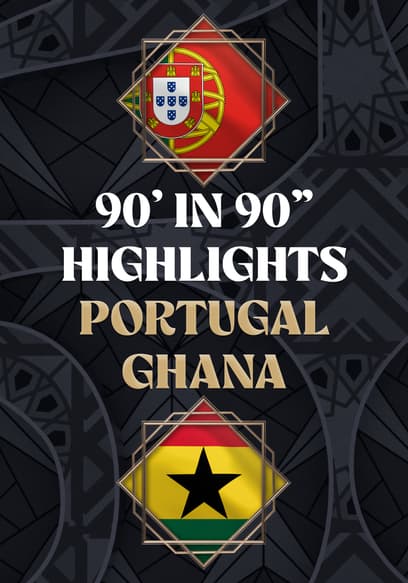 Portugal vs. Ghana - 90' in 90"