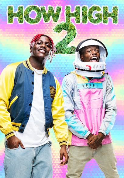 Watch How High 2 (2019) - Free Movies  Tubi