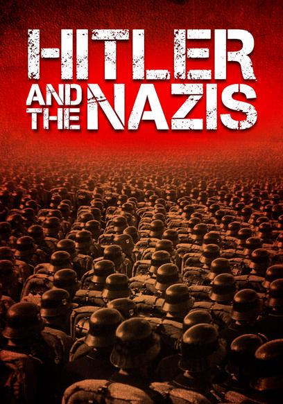 Watch Hitler And The Nazis - Free TV Shows | Tubi