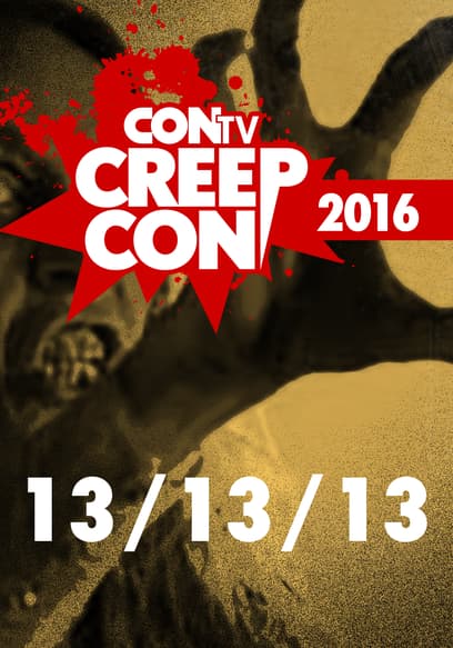 CONtv Creep Con 2016: 13/13/13