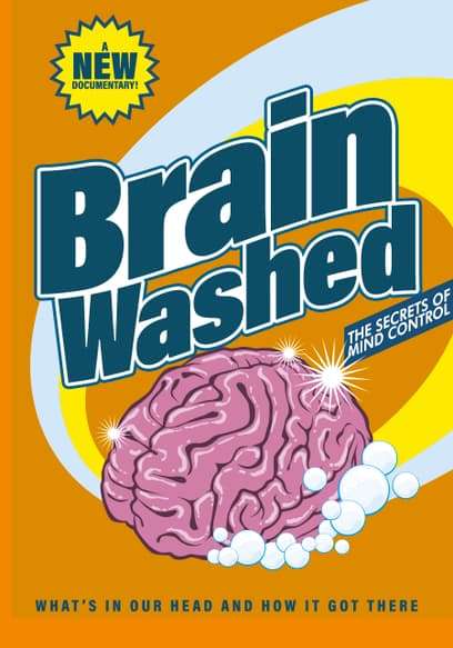 Brainwashed: The Secrets of Mind Control